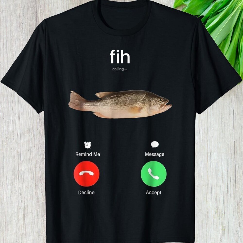 Fih Calling Meme Shirt Funny Gen Z Graphic Tee .